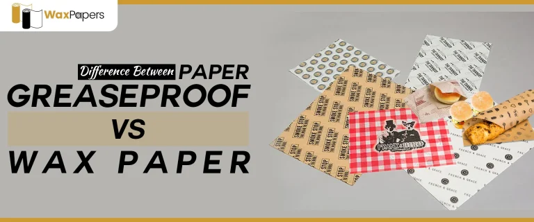 Difference Between Greaseproof paper vs Wax paper
