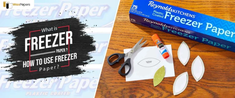 What Is Freezer Paper? How To Use Freezer Paper?