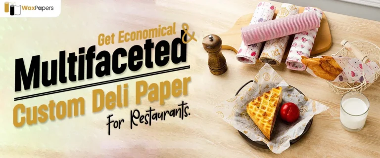 Get Economical And Multifaceted Custom Deli Paper For Restaurants