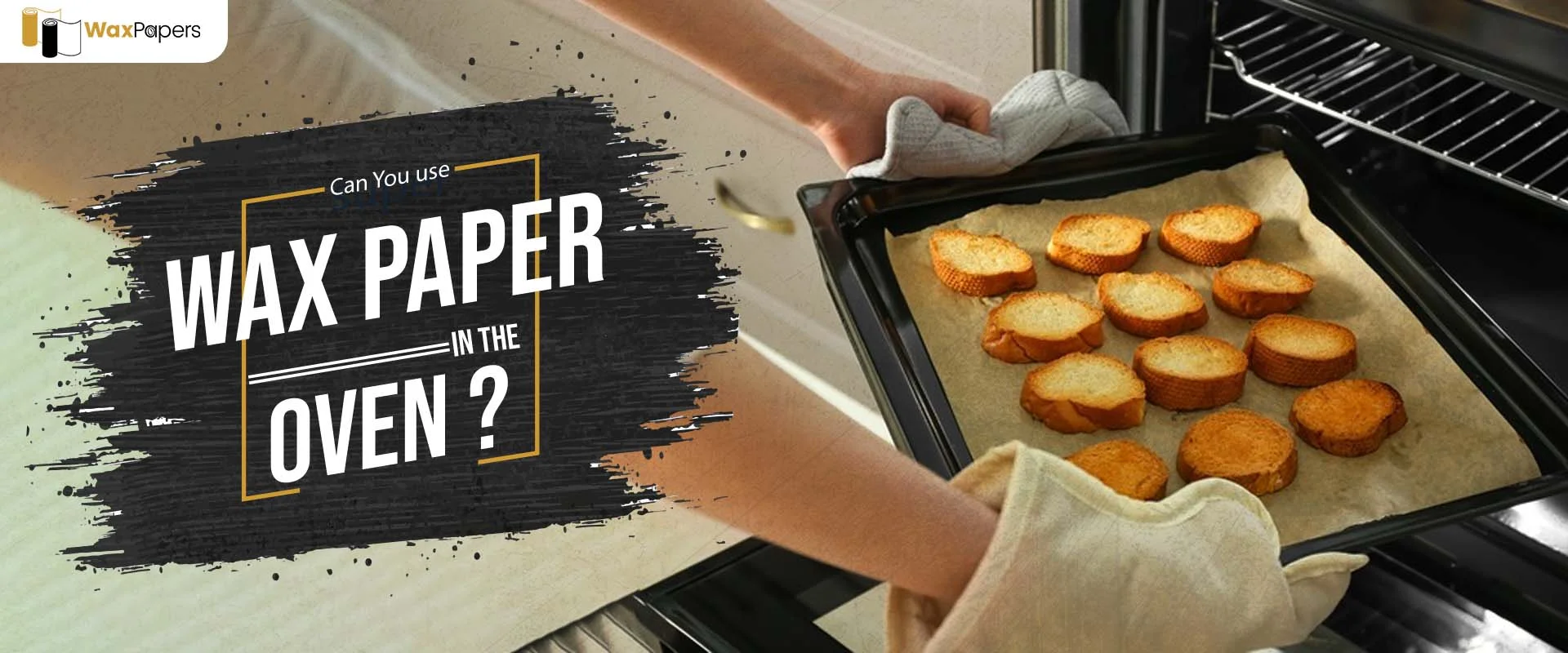 Can You Use Wax Paper In The Oven?