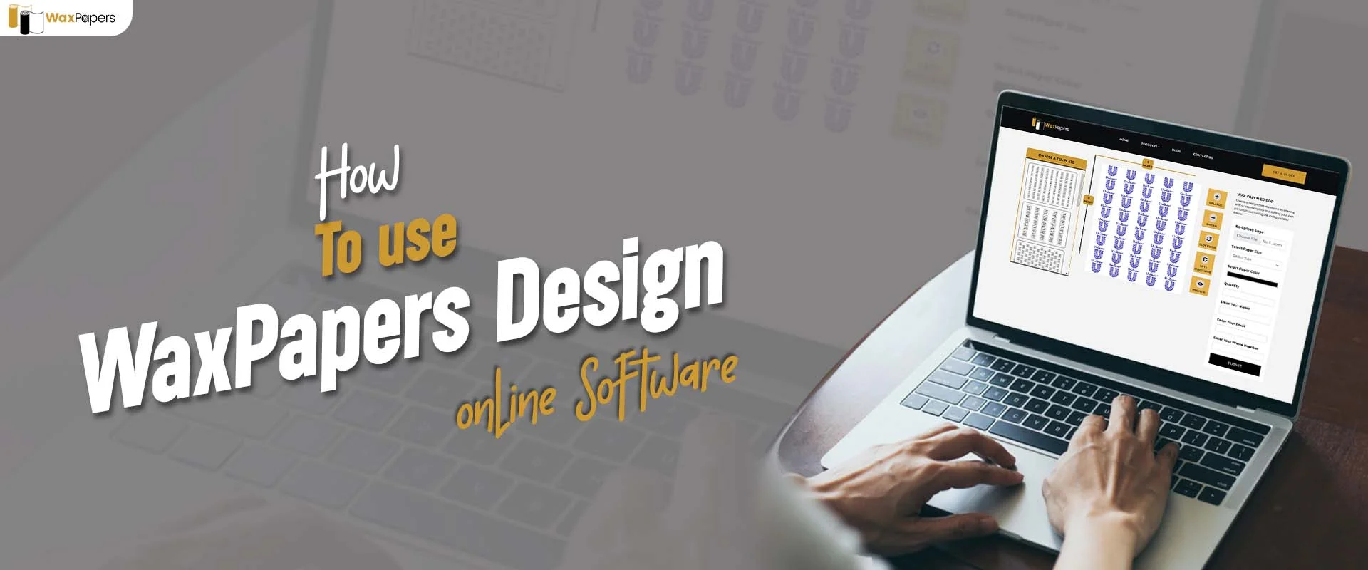 How To Use Waxpapers' Design Online Software 