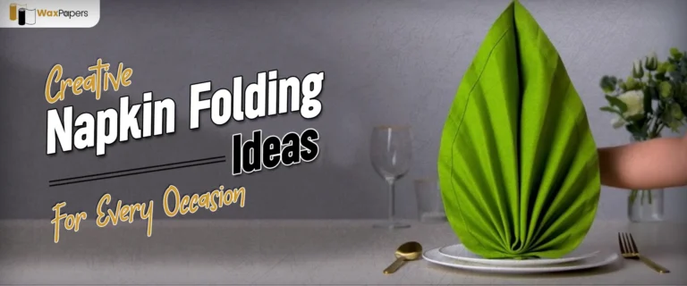 Creative Napkin Folding Ideas For Every Occasion