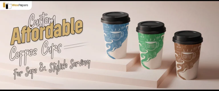 Affordable Custom Coffee Cups For Safe And Stylish Serving