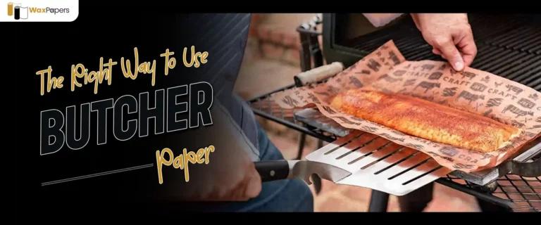 The Right Way To Use Butcher Paper