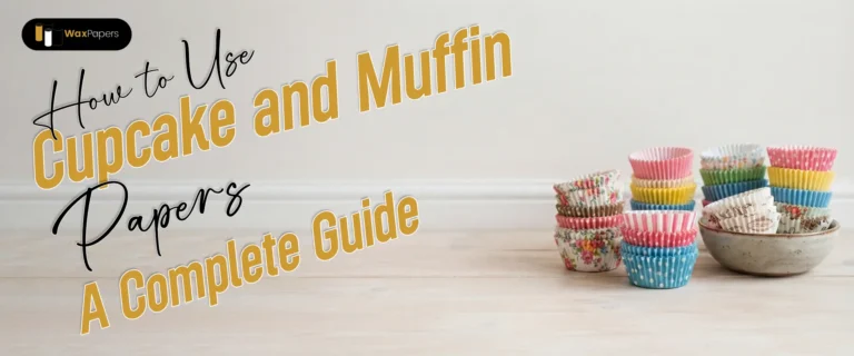 How to Use Cupcake and Muffin Papers: A Complete Guide